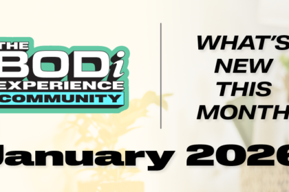 What’s NEW in January 2026 for The BODi Experience Community!