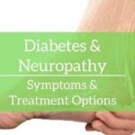 Diabetic Neuropathy: Symptoms & Treatment Options